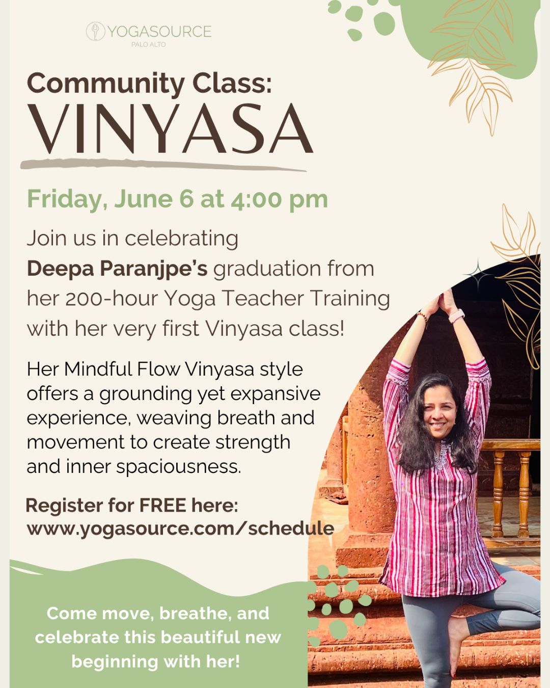 Join us in celebrating Deepa Paranjpe’s graduation from her 200-hour Yoga Teacher Training with her very first Vinyasa class on Friday, June 6 at 4:00 pm
#yogasourcepaloalto #yoga #selfcare #wellness #healthylifestyle #vinyasa #wellandgood #follow #fyp